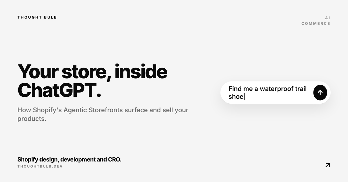 Agentic Storefronts: How Your Shopify Store Shows Up — and Sells — Inside ChatGPT