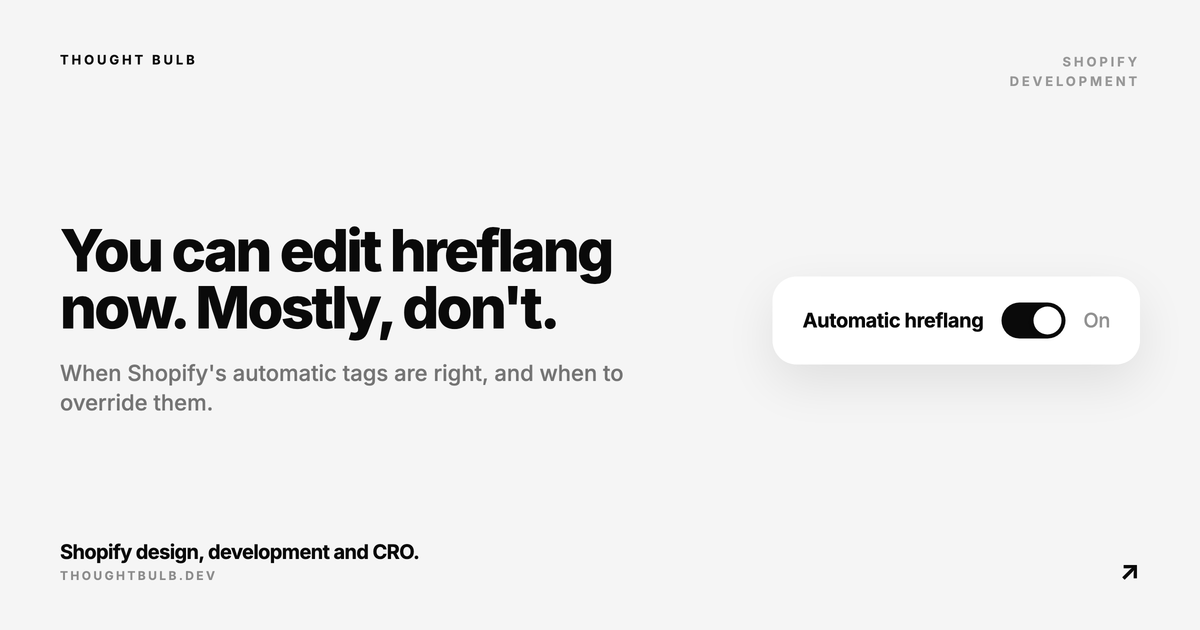 Shopify hreflang Settings: When to Change Them and When Not To