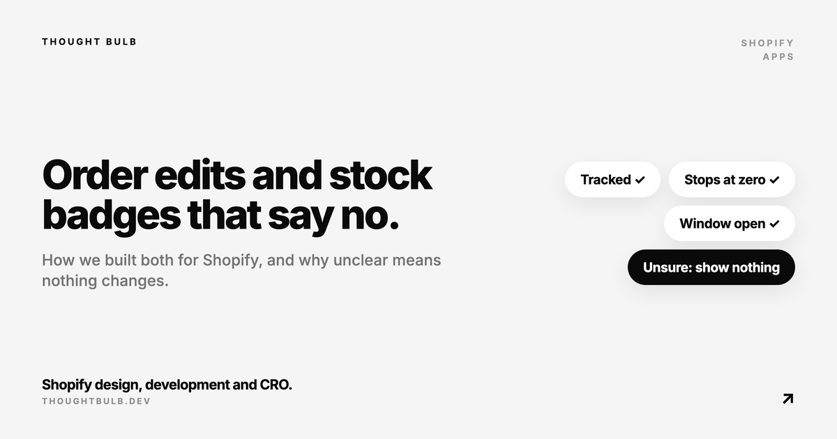 We Built Order Editing and Stock Badges for Shopify. Both Are Designed to Say No